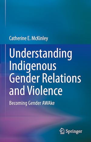 Download the eBook: Understanding Indigenous Gender Relations and Violence