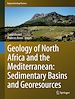 Télécharger le livre :  Geology of North Africa and the Mediterranean: Sedimentary Basins and Georesources