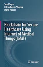Télécharger le livre :  Blockchain for Secure Healthcare Using Internet of Medical Things (IoMT)