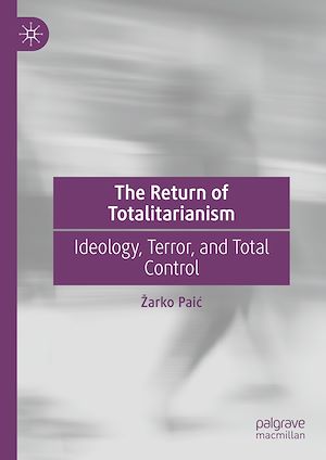 Téléchargez le livre :  The Return of Totalitarianism