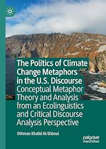 Télécharger le livre :  The Politics of Climate Change Metaphors in the U.S. Discourse
