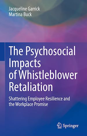 Téléchargez le livre :  The Psychosocial Impacts of Whistleblower Retaliation