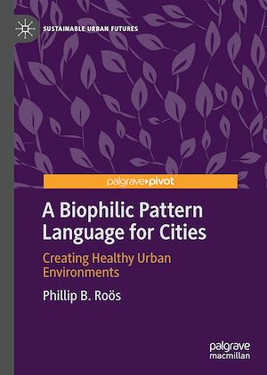 Téléchargez le livre :  A Biophilic Pattern Language for Cities
