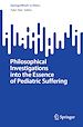 Télécharger le livre :  Philosophical Investigations into the Essence of Pediatric Suffering
