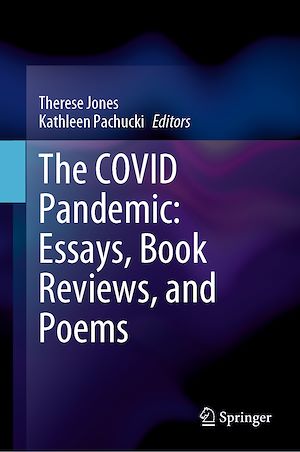 Téléchargez le livre :  The COVID Pandemic: Essays, Book Reviews, and Poems