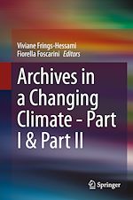 Télécharger le livre :  Archives in a Changing Climate - Part I & Part II