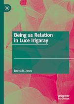 Télécharger le livre :  Being as Relation in Luce Irigaray