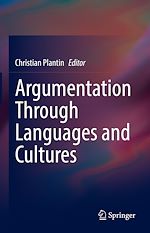 Télécharger le livre :  Argumentation Through Languages and Cultures
