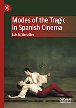 Télécharger le livre :  Modes of the Tragic in Spanish Cinema