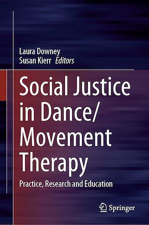 Téléchargez le livre :  Social Justice in Dance/Movement Therapy