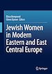 Télécharger le livre :  Jewish Women in Modern Eastern and East Central Europe
