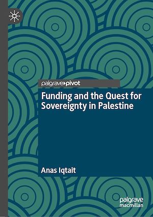 Téléchargez le livre :  Funding and the Quest for Sovereignty in Palestine