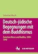 Télécharger le livre :  Deutsch-jüdische Begegnungen mit dem Buddhismus