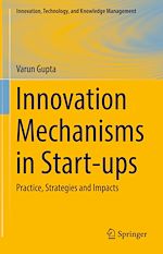 Télécharger le livre :  Innovation Mechanisms in Start-ups
