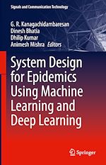 Télécharger le livre :  System Design for Epidemics Using Machine Learning and Deep Learning