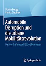 Télécharger le livre :  Automobile Disruption und die urbane Mobilitätsrevolution