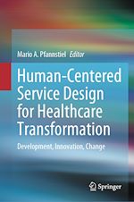Télécharger le livre :  Human-Centered Service Design for Healthcare Transformation