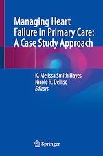 Télécharger le livre :  Managing Heart Failure in Primary Care: A Case Study Approach