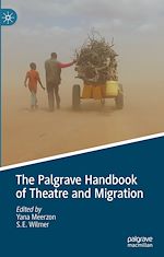 Télécharger le livre :  The Palgrave Handbook of Theatre and Migration