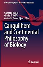 Télécharger le livre :  Canguilhem and Continental Philosophy of Biology