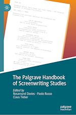 Télécharger le livre :  The Palgrave Handbook of Screenwriting Studies