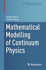 Télécharger le livre :  Mathematical Modelling of Continuum Physics