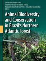 Télécharger le livre :  Animal Biodiversity and Conservation in Brazil's Northern Atlantic Forest