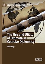 Télécharger le livre :  The Use and Utility of Ultimata in Coercive Diplomacy