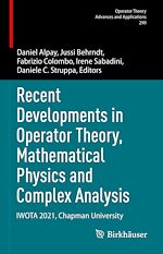 Télécharger le livre :  Recent Developments in Operator Theory, Mathematical Physics and Complex Analysis