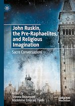 Télécharger le livre :  John Ruskin, the Pre-Raphaelites, and Religious Imagination