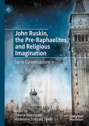 Téléchargez le livre :  John Ruskin, the Pre-Raphaelites, and Religious Imagination