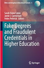 Télécharger le livre :  Fake Degrees and Fraudulent Credentials in Higher Education