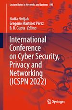 Télécharger le livre :  International Conference on Cyber Security, Privacy and Networking (ICSPN 2022)