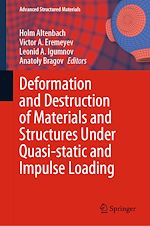 Télécharger le livre :  Deformation and Destruction of Materials and Structures Under Quasi-static and Impulse Loading