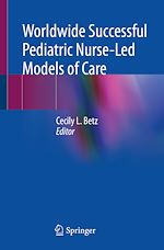 Télécharger le livre :  Worldwide Successful Pediatric Nurse-Led Models of Care