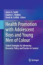 Télécharger le livre :  Health Promotion with Adolescent Boys and Young Men of Colour