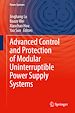 Télécharger le livre :  Advanced Control and Protection of Modular Uninterruptible Power Supply Systems