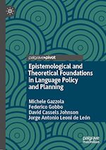 Télécharger le livre :  Epistemological and Theoretical Foundations in Language Policy and Planning