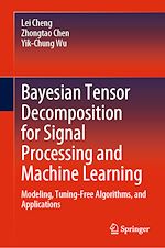 Télécharger le livre :  Bayesian Tensor Decomposition for Signal Processing and Machine Learning