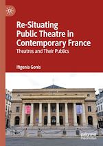 Télécharger le livre :  Re-Situating Public Theatre in Contemporary France