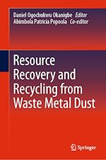 Télécharger le livre :  Resource Recovery and Recycling from Waste Metal Dust