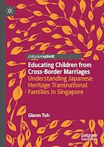 Télécharger le livre :  Educating Children from Cross-Border Marriages