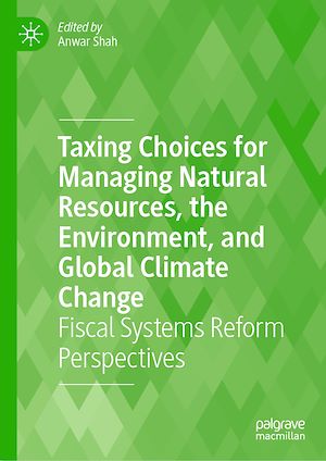 Téléchargez le livre :  Taxing Choices for Managing Natural Resources, the Environment, and Global Climate Change
