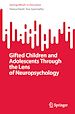 Télécharger le livre :  Gifted Children and Adolescents Through the Lens of Neuropsychology