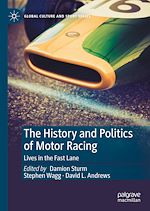 Télécharger le livre :  The History and Politics of Motor Racing