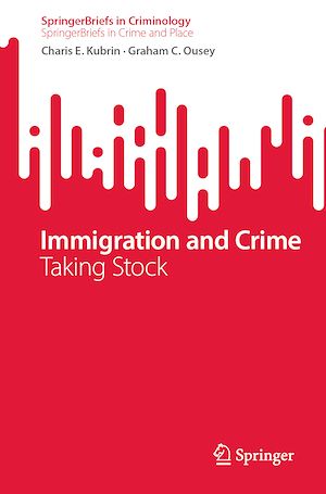 Téléchargez le livre :  Immigration and Crime