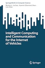 Télécharger le livre :  Intelligent Computing and Communication for the Internet of Vehicles