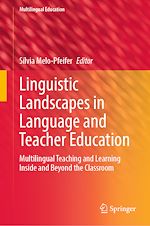 Télécharger le livre :  Linguistic Landscapes in Language and Teacher Education