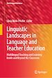 Télécharger le livre :  Linguistic Landscapes in Language and Teacher Education