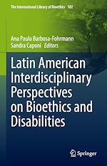 Télécharger le livre :  Latin American Interdisciplinary Perspectives on Bioethics and Disabilities